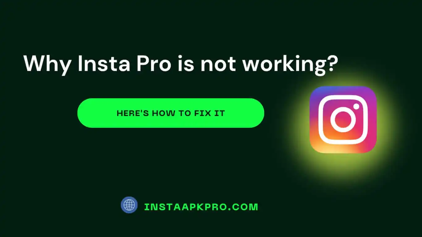 InstaPro Apk Not Working